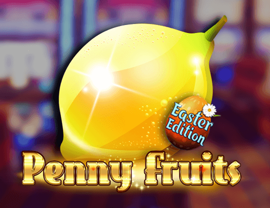 Penny Fruits Easter Edition